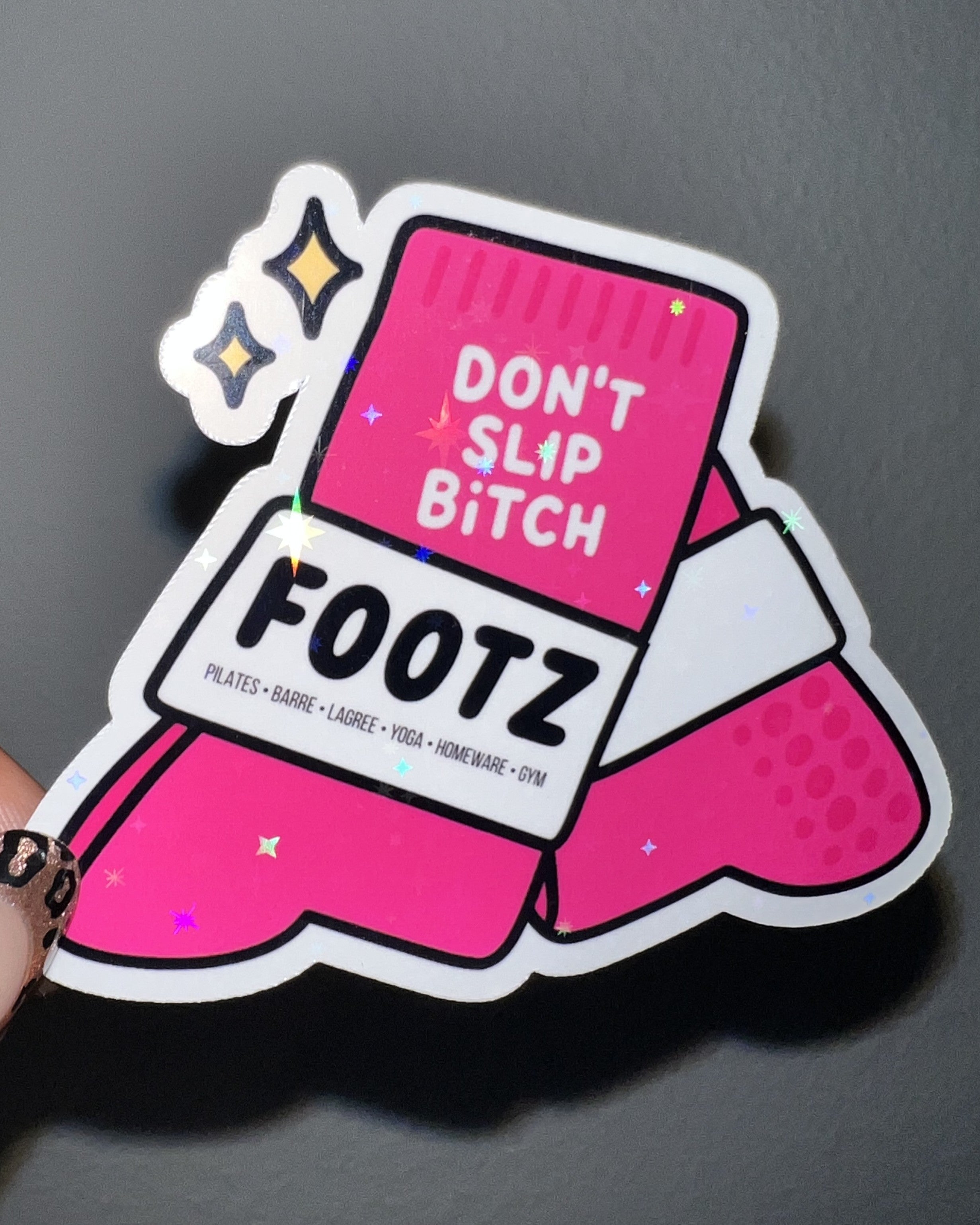 Don't Slip B*tch Sticker